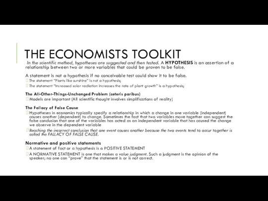 THE ECONOMISTS TOOLKIT In the scientific method, hypotheses are suggested