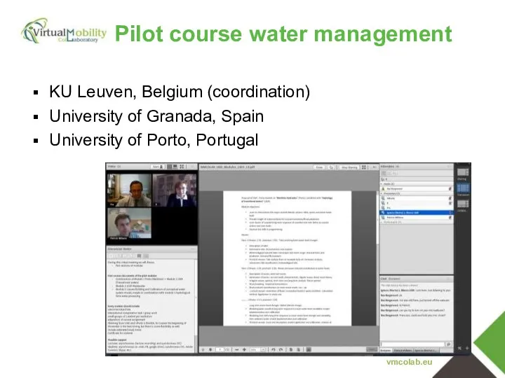 Pilot course water management KU Leuven, Belgium (coordination) University of Granada, Spain University