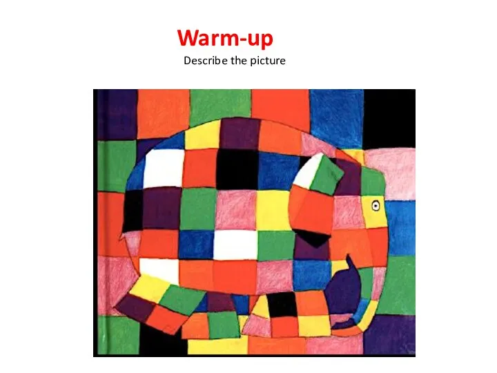 Warm-up Describe the picture