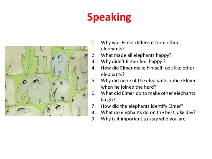 Speaking Why was Elmer different from other elephants? What made