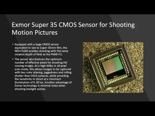 Exmor Super 35 CMOS Sensor for Shooting Motion Pictures Equipped