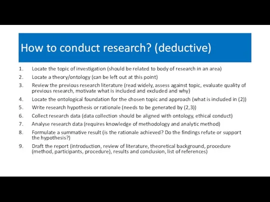 How to conduct research? (deductive) Locate the topic of investigation