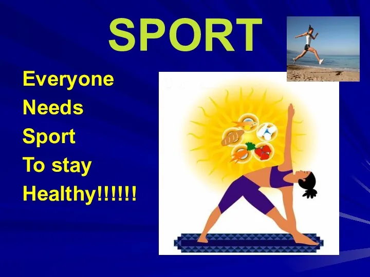 SPORT Everyone Needs Sport To stay Healthy!!!!!!