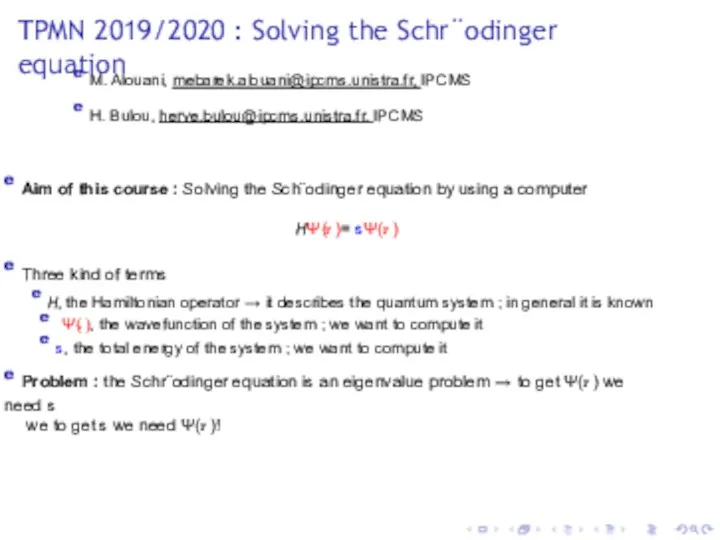 TPMN 2019/2020 : Solving the Schr¨odinger equation e M. Alouani,