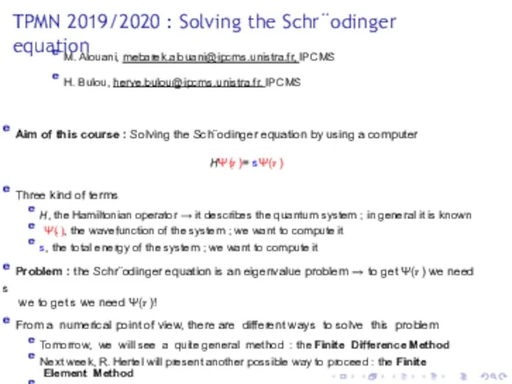 TPMN 2019/2020 : Solving the Schr¨odinger equation e M. Alouani,