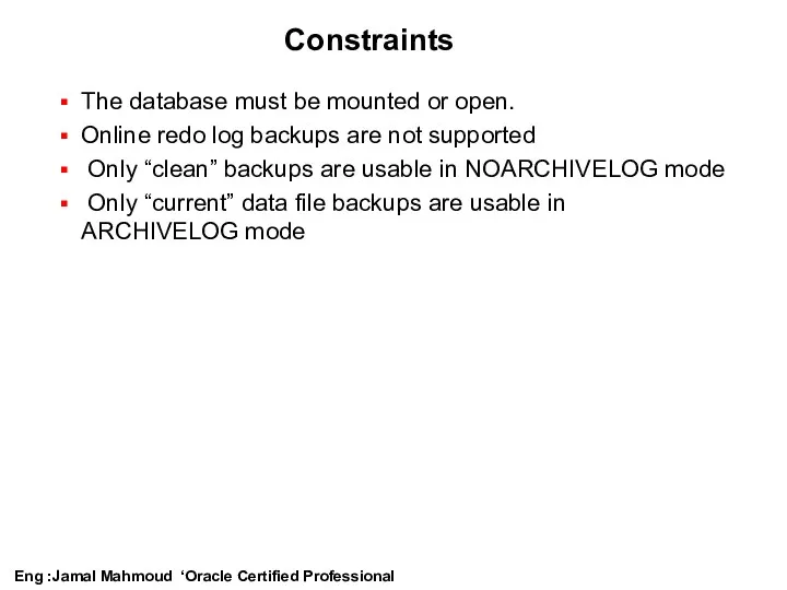 The database must be mounted or open. Online redo log