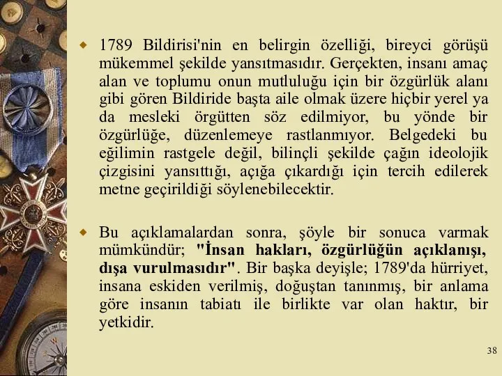 1789 Bildirisi'nin en belirgin özelliği, bireyci görüşü mükemmel şekilde yansıtmasıdır.