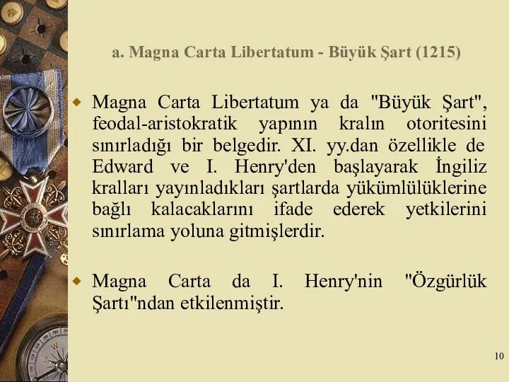 a. Magna Carta Libertatum - Büyük Şart (1215) Magna Carta