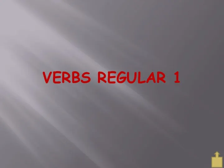 VERBS REGULAR 1