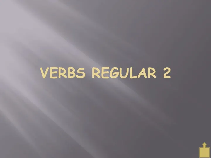 VERBS REGULAR 2