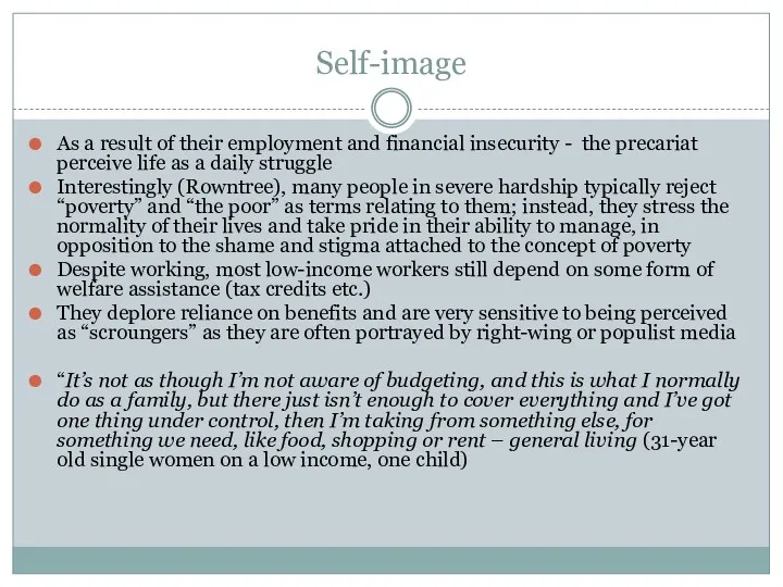 Self-image As a result of their employment and financial insecurity