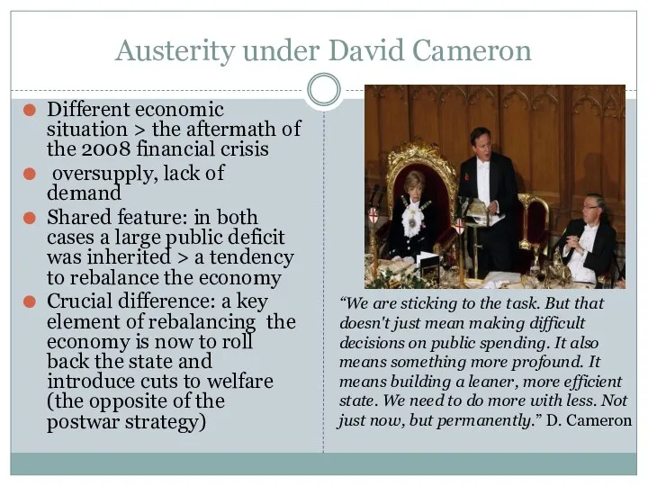 Austerity under David Cameron Different economic situation > the aftermath