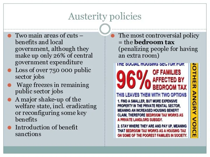 Austerity policies Two main areas of cuts – benefits and