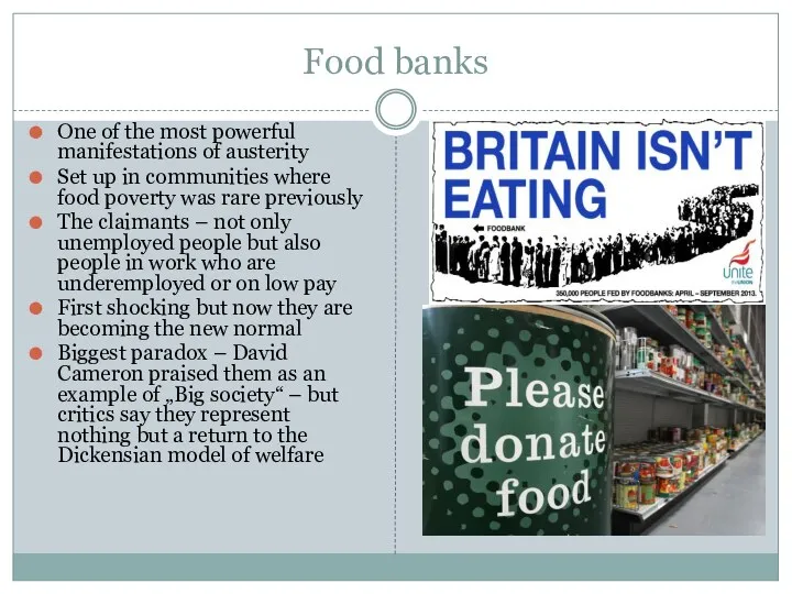 Food banks One of the most powerful manifestations of austerity