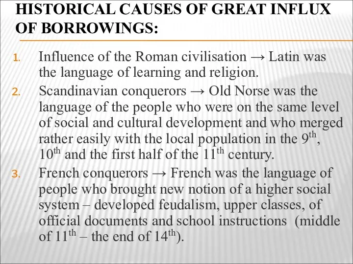 HISTORICAL CAUSES OF GREAT INFLUX OF BORROWINGS: Influence of the
