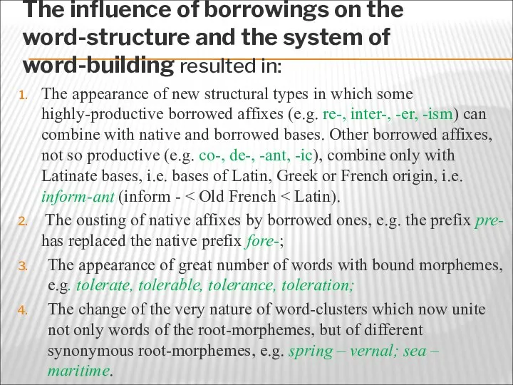 The influence of borrowings on the word-structure and the system