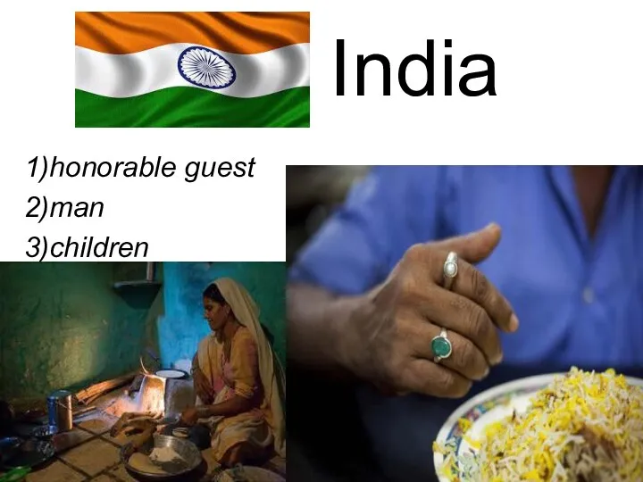 India 1)honorable guest 2)man 3)children