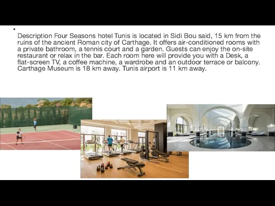 Description Four Seasons hotel Tunis is located in Sidi Bou