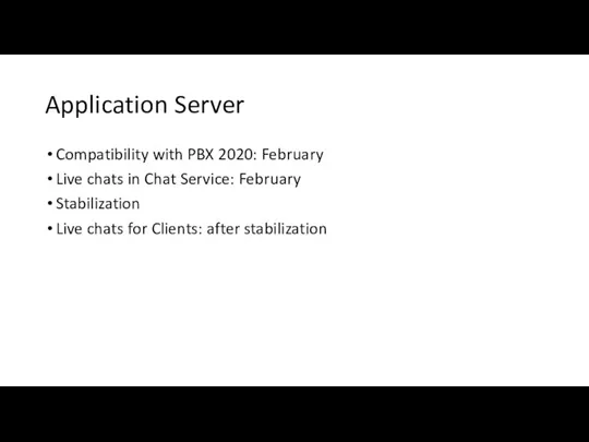 Application Server Compatibility with PBX 2020: February Live chats in