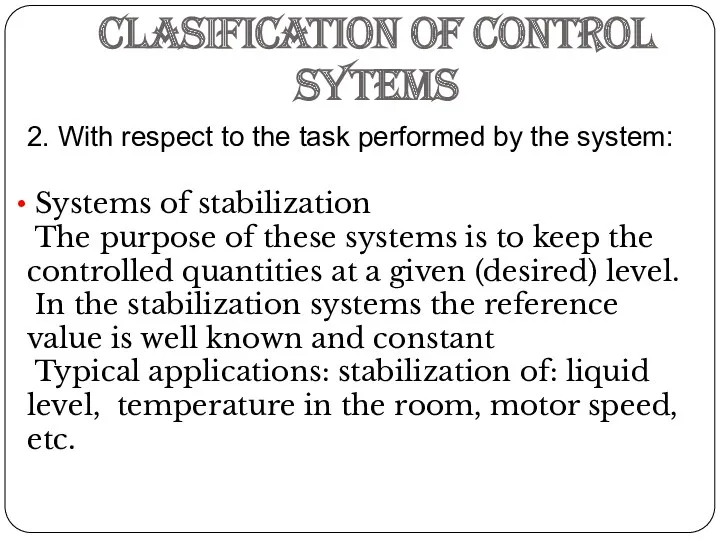 CLASIFICATION OF CONTROL SYTEMS 2. With respect to the task