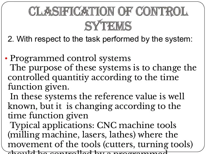 CLASIFICATION OF CONTROL SYTEMS 2. With respect to the task