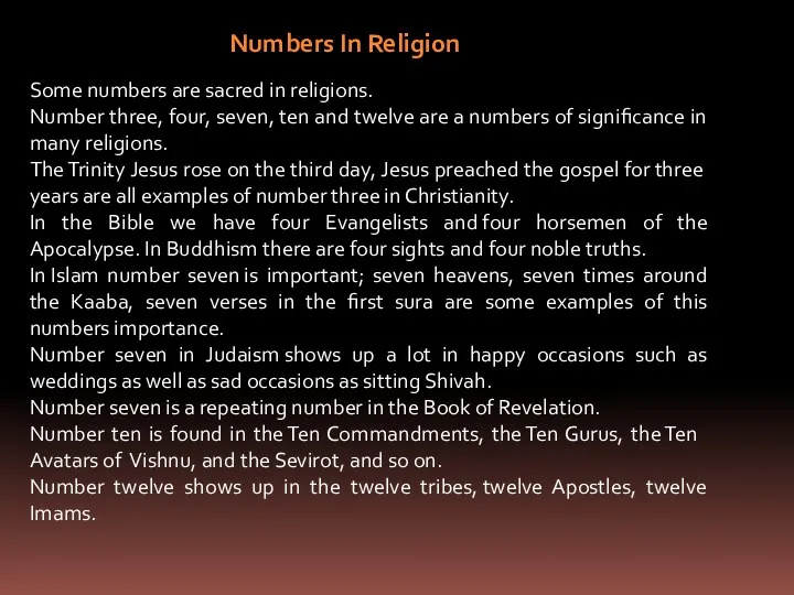 Numbers In Religion Some numbers are sacred in religions. Number