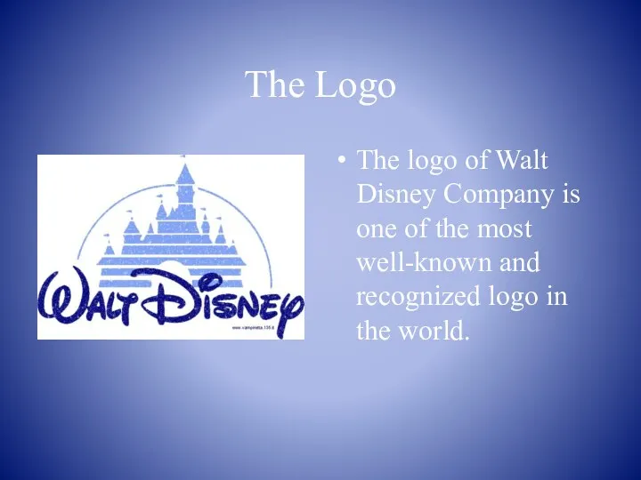 The Logo The logo of Walt Disney Company is one