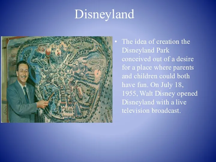 Disneyland The idea of creation the Disneyland Park conceived out