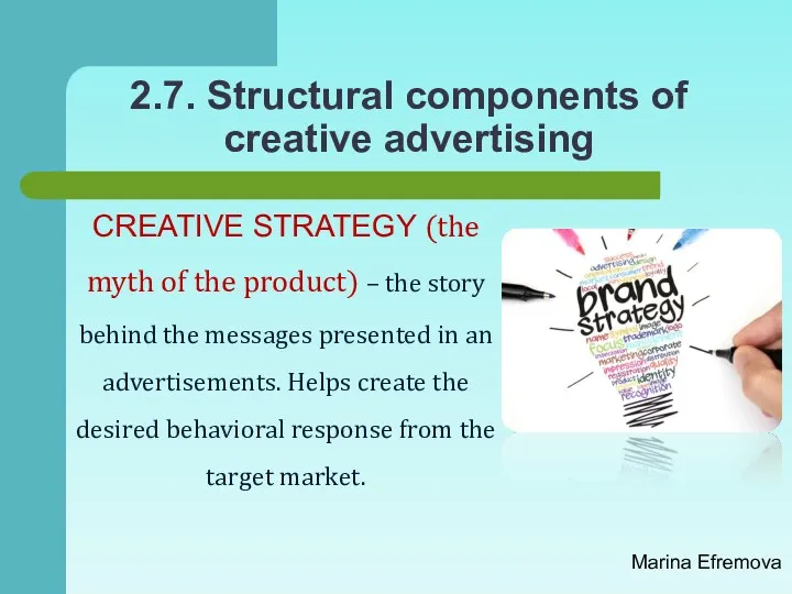 2.7. Structural components of creative advertising CREATIVE STRATEGY (the myth