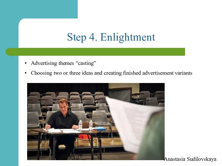 Step 4. Enlightment Anastasia Sudilovskaya Advertising themes “casting” Choosing two