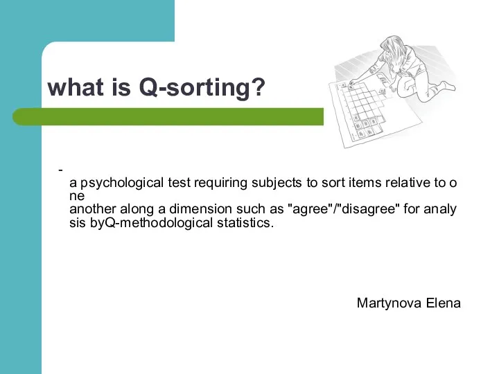 what is Q-sorting? - a psychological test requiring subjects to
