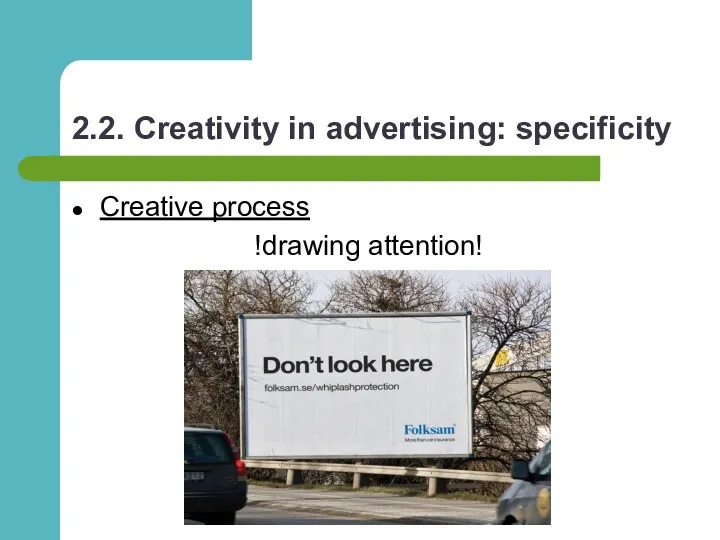 2.2. Creativity in advertising: specificity Creative process !drawing attention!