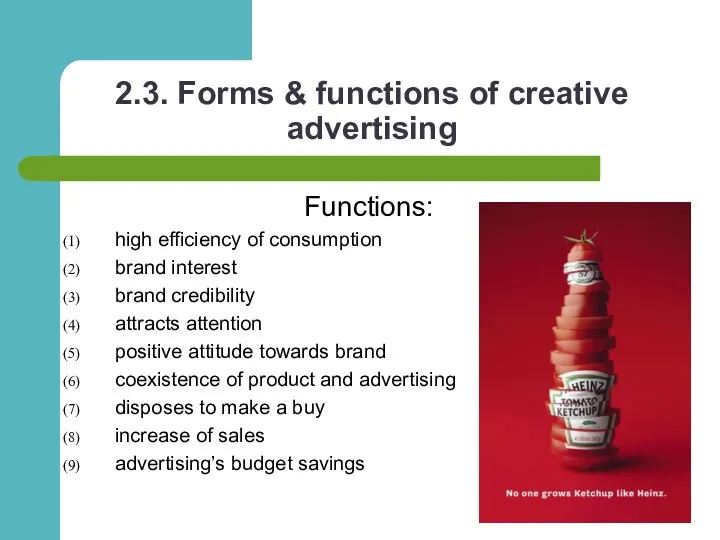 2.3. Forms & functions of creative advertising Functions: high efficiency