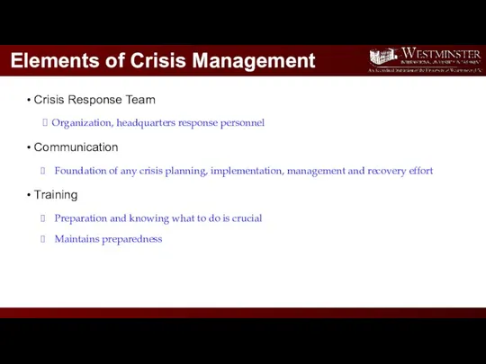 Elements of Crisis Management Crisis Response Team Organization, headquarters response