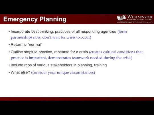 Emergency Planning Incorporate best thinking, practices of all responding agencies