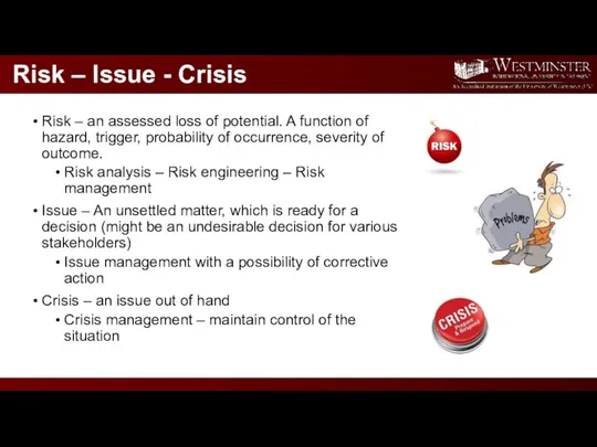 Risk – Issue - Crisis Risk – an assessed loss