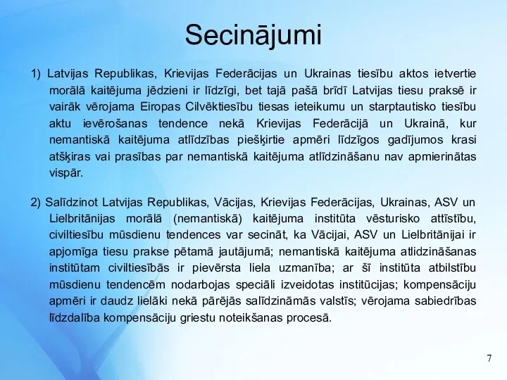 Secinājumi 1) Latvijas Republikas, Krievijas Federācijas un Ukrainas tiesību aktos