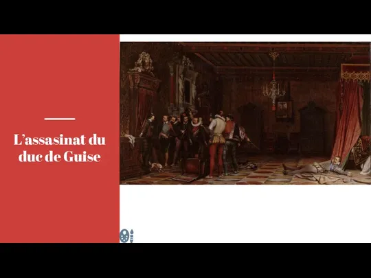 L’assasinat du duc de Guise