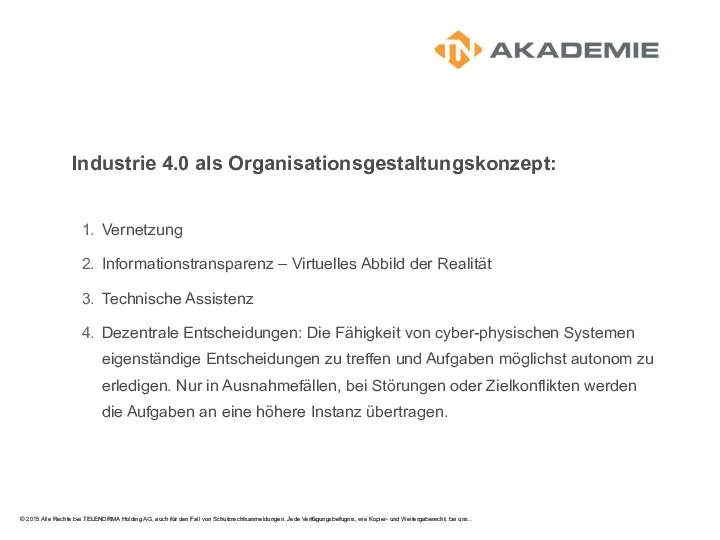 Industrie 4.0 als Organisationsgestaltungskonzept: Vernetzung Informationstransparenz – Virtuelles Abbild der