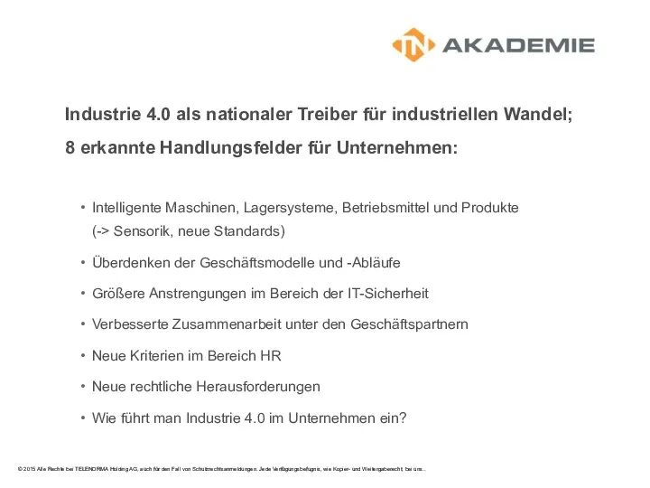 Industrie 4.0 als nationaler Treiber für industriellen Wandel; 8 erkannte