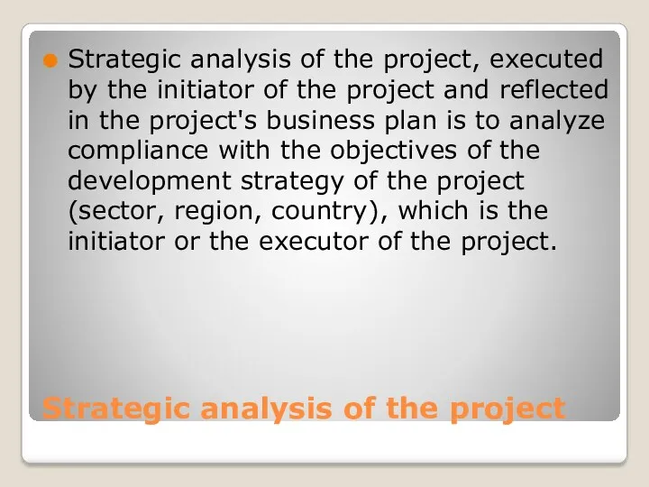 Strategic analysis of the project Strategic analysis of the project,