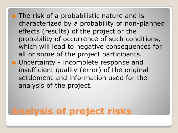 Analysis of project risks The risk of a probabilistic nature