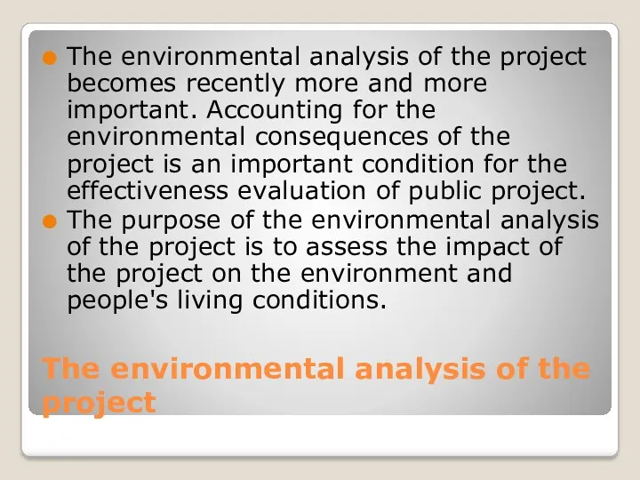 The environmental analysis of the project The environmental analysis of