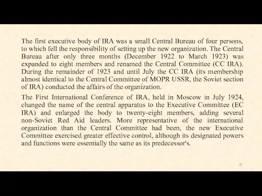 The first executive body of IRA was a small Central Bureau of four