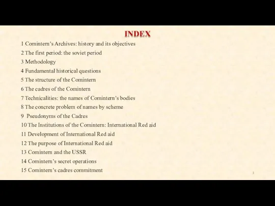 INDEX 1 Comintern’s Archives: history and its objectives 2 The first period: the