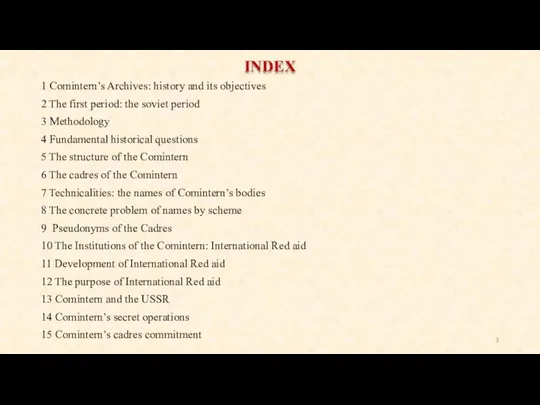 INDEX 1 Comintern’s Archives: history and its objectives 2 The