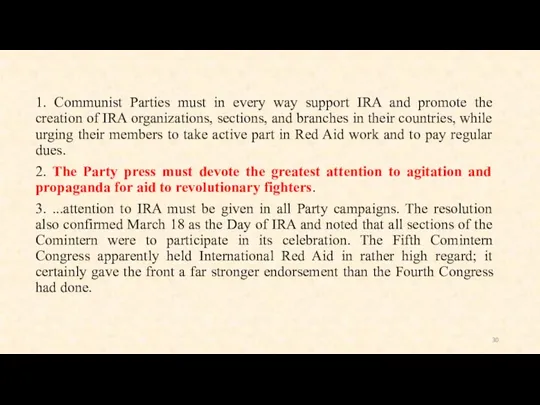 1. Communist Parties must in every way support IRA and promote the creation