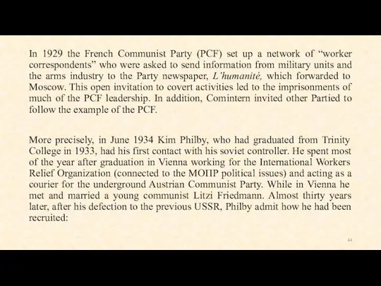 In 1929 the French Communist Party (PCF) set up a network of “worker