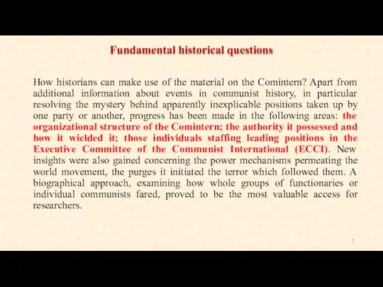 How historians can make use of the material on the