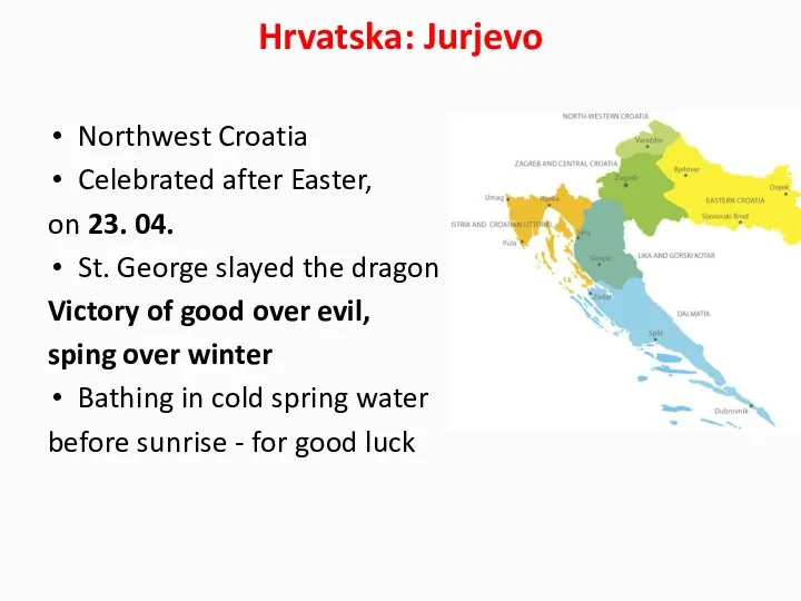 Hrvatska: Jurjevo Northwest Croatia Celebrated after Easter, on 23. 04.
